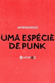 Uma Espécie de Punk (2017) Uma Espécie de Punk (2017)