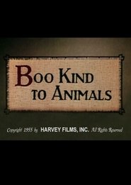 Boo Kind to Animals (1955) Boo Kind to Animals (1955)