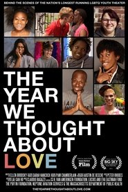 The Year We Thought About Love (2015)