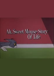 Ah, Sweet Mouse-Story of Life