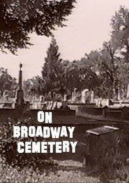 On Broadway Cemetery (2018) On Broadway Cemetery (2018)