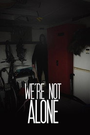 We're Not Alone movie poster