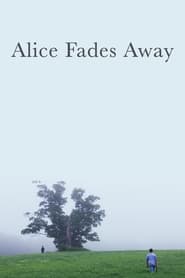 Alice Fades Away 2021 مترجم مباشر اونلاين