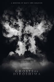Ghosts of Hiroshima (2022) Ghosts of Hiroshima (2022)