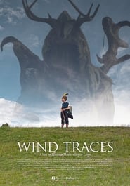 Wind Traces Film Online subtitrat