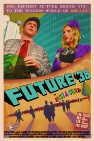 Future '38 Ver Descargar Películas en Streaming Gratis en Español
