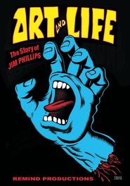 Art and Life: The Story of Jim Phillips (2024) Art and Life: The Story of Jim Phillips (2024)