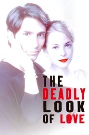 The Deadly Look of Love (2000) The Deadly Look of Love (2000)