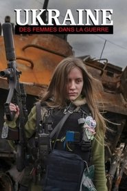 Ukraine : Des femmes dans la guerre