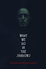 What We Do in the Shadows