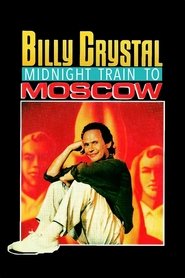 Billy Crystal: Midnight Train to Moscow (1989) Billy Crystal: Midnight Train to Moscow (1989)