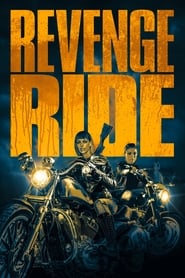 مشاهدة فيلم Revenge Ride 2020 مترجم