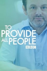 The NHS: To Provide All People (2018)