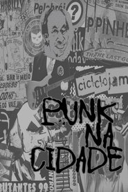 Punk na Cidade (2003) Punk na Cidade (2003)