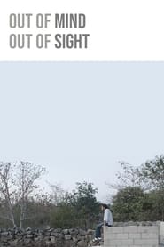 Out of Mind, Out of Sight (2014) Out of Mind, Out of Sight (2014)