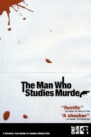 The Man Who Studies Murder (2003) The Man Who Studies Murder (2003)