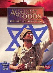 Against All Odds: Israel Survives Against All Odds: Israel Survives