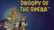 Droopy of the Opera
