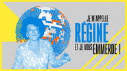 Je m'appelle R&eacute;gine et je vous emmerde !