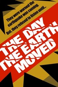 The Day the Earth Moved (1974) The Day the Earth Moved (1974)