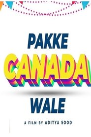 Image Pakke Canada Wale (2022) Punjabi Full Movie Watch Online