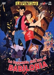 Affiche de Film Lupin the Third: The Legend of the Gold of Babylon