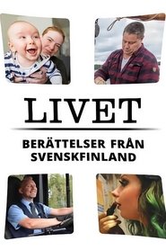 Livet - berÃ¤ttelser frÃ¥n Svenskfinland