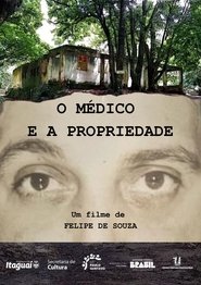 O Médico e a Propriedade (2024) O Médico e a Propriedade (2024)