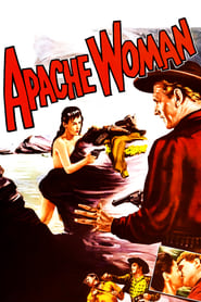 Apache Woman (1955) Apache Woman (1955)
