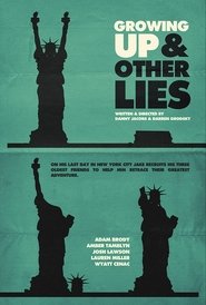 Affiche de Film Growing Up and Other Lies