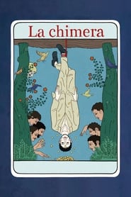 مشاهدة فيلم La Chimera 2023 مترجم