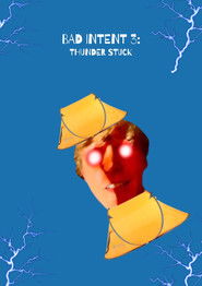 Bad Intent 3: Thunder Stuck