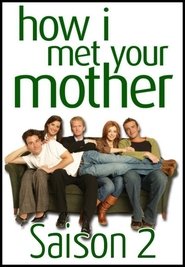How I Met Your Mother Saison 2 en streaming VF How I Met Your Mother Saison 2 en streaming VF