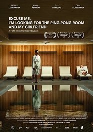 Watch Excuse Me, I’m Looking for the Ping-pong Room and My Girlfriend (2018)