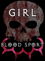 مشاهدة فيلم Girl Blood Sport 2020 مباشر اونلاين