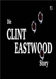 Die Clint Eastwood Story