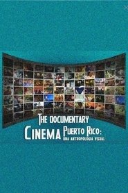 Cinema Puerto Rico: una antropología visual (2014) Cinema Puerto Rico: una antropología visual (2014)