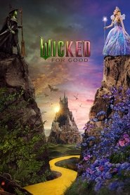 Wicked: For Good (2025) Wicked: For Good (2025)