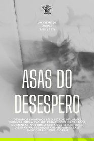 Asas do Desespero (2024) Asas do Desespero (2024)