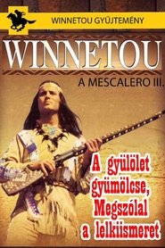 Winnetou - A mescalero 3: A gyülölet gyümölcse / Megszólal a lelkiismeret