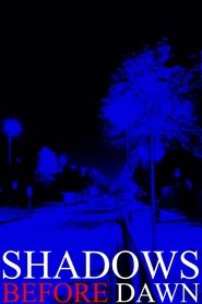 Shadows Before Dawn