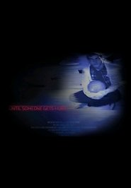 Watch Before Someone Gets Hurt (2018)