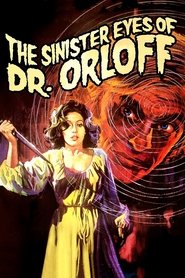 The Sinister Eyes of Dr. Orloff Film Streaming HD