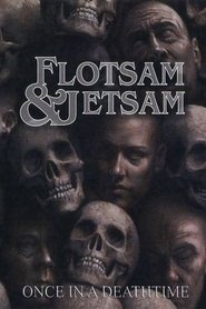 Flotsam and Jetsam Once in a Deathtime (2008) Flotsam and Jetsam Once in a Deathtime (2008)