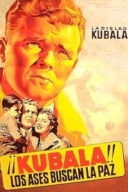 ¡¡Kubala!! Los ases buscan la paz (1954) ¡¡Kubala!! Los ases buscan la paz (1954)