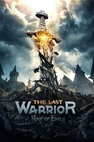 The Last Warrior: Root of Evil (2021)
