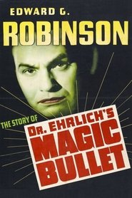 Dr. Ehrlich’s Magic Bullet (1940) Dr. Ehrlich’s Magic Bullet (1940)