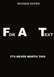 For a Text (2018) For a Text (2018)