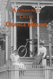 A Community Called Orange Mound (2013) A Community Called Orange Mound (2013)