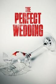 مشاهدة فيلم The Perfect Wedding 2021